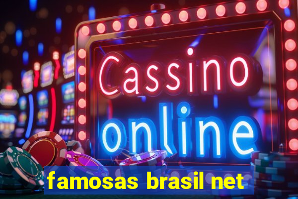 famosas brasil net